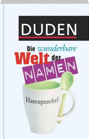 ISBN 9783411734214: Duden - Die wunderbare Welt der Namen