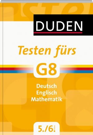 ISBN 9783411735228: Testen fürs G8 - Deutsch/Englisch/mathematik 5. und 6. Klasse - MÄNGELEXEMPLAR!!!