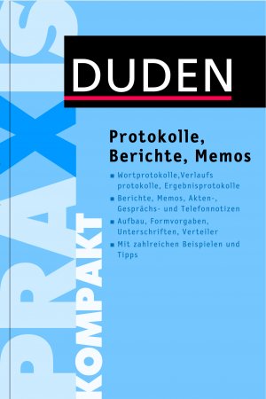 ISBN 9783411747412: Duden, Protokolle, Berichte, Memos verfassen