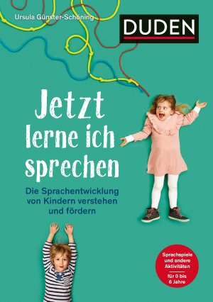 ISBN 9783411756544: Jetzt lerne ich sprechen - Die Sprachentwicklung von Kindern verstehen und fördern. Sprachspiele und andere Aktivitäten. Für 0 bis 6 Jahre