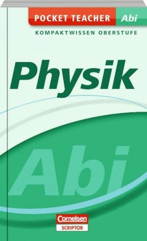 ISBN 9783411810024: Pocket Teacher Abi Physik - Kompaktwissen Oberstufe