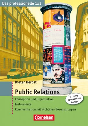 ISBN 9783411864829: Das professionelle 1 x 1 Public Relations - Konzeption und Organisation - Instrumente - Kommunikation mit wichtigen Bezugsgruppen - 3. Auflage