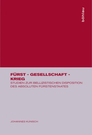 ISBN 9783412030919: Fürst - Gesellschaft - Krieg