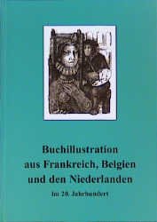 ISBN 9783412032999: Buchillustrationen aus Frankreich, Belgien und den Niederlanden im 20. Jahrhundert