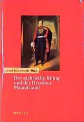 ISBN 9783412150983: der sächsiche könig und der dresdner maiaufstand. tagebücher und aufzeichnungen aus der revolutionszeit 1848/49