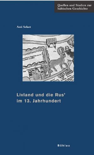 ISBN 9783412160067: Livland und die Rus« im 13. Jahrhundert; .