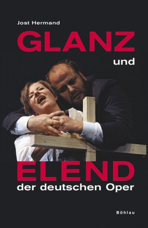 ISBN 9783412200985: Glanz und Elend der deutschen Oper