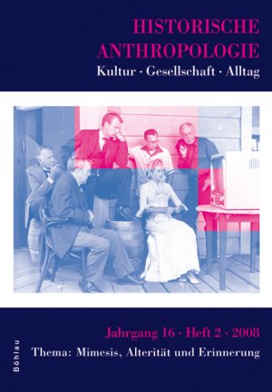 ISBN 9783412202583: Historische Anthropologie 0942-8704 / Historische Anthropologie 16,2 (2008) - Thema: Mimesis, Alterität und Erinnerung