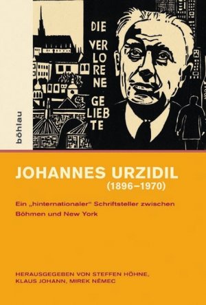 ISBN 9783412209179: Johannes Urzidil (1896–1970) - Ein "hinternationaler" Schriftsteller zwischen Böhmen und New York