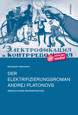 ISBN 9783412503260: Der Elektrifizierungsroman Andrej Platonovs - Versuch einer Rekonstruktion