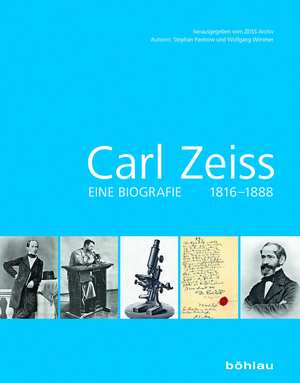 ISBN 9783412503871: Carl Zeiss - Eine Biografie 1816–1888