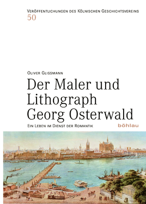 ISBN 9783412509224: Der Maler und Lithograph Georg Osterwald – Ein Leben im Dienst der Romantik