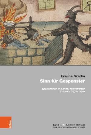 ISBN 9783412524289: Sinn für Gespenster - Spukphänomene in der reformierten Schweiz (1570-1730)