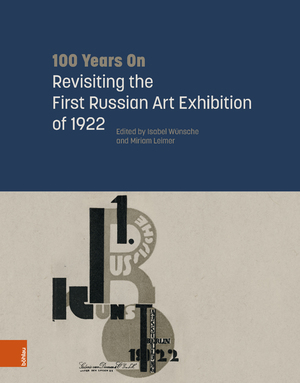 ISBN 9783412525644: 100 Years On: Revisiting the First Russian Art Exhibition of 1922