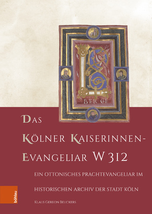 neues Buch – Klaus Gereon Beuckers – Das Kölner Kaiserinnen-Evangeliar W 312