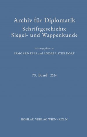 ISBN 9783412531584: Archiv für Diplomatik, Schriftgeschichte, Siegel- und Wappenkunde - 70. Band 2024