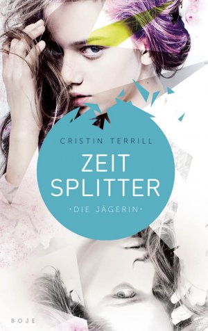 ISBN 9783414823908: Zeitsplitter - Die Jägerin – Roman