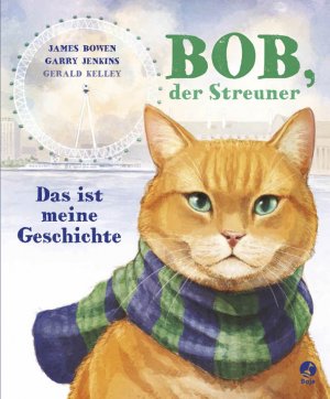 ISBN 9783414823953: Bob, der Streuner - Das ist meine Geschichte