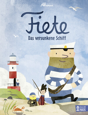 gebrauchtes Buch – Ahoiii Entertainment UG – Fiete - Das versunkene Schiff: Band 1 (Fiete-Bilderbuch, Band 1)