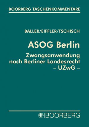 gebrauchtes Buch – Baller, Oesten; Eiffler – Allgemeines Sicherheits- und Ordnungsgesetz Berlin - ASOG Bln