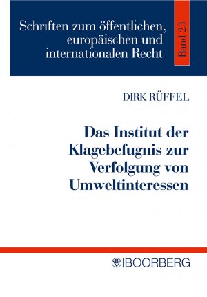 ISBN 9783415040397: Das Institut der Klagebefugnis zur Verfolgung von Umweltinteressen - Ein Rechtsvergleich zwischen den Vereinigten Staaten, Großbritannien, Deutschland und der Europäischen Union unter besonderer Würdigung von Verbandsklagen