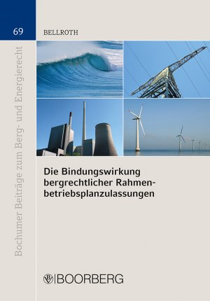 ISBN 9783415069879: Die Bindungswirkung bergrechtlicher Rahmenbetriebsplanzulassungen