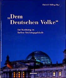 ISBN 9783416028394: Dem Deutschen Volke - Der Bundestag im Berliner Reichstagsgebäude