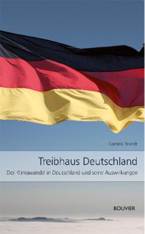 gebrauchtes Buch – Karsten Brandt – Treibhaus Rheinland. Der Klimawandel im Rheinland und seine Auswirkungen.