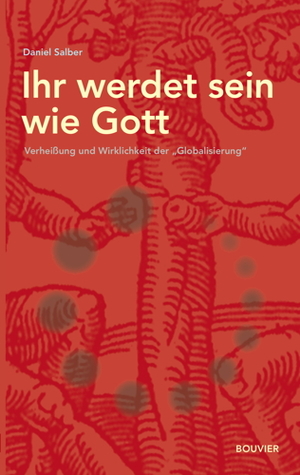 ISBN 9783416040280: Ihr werdet sein wie Gott - Verheißung und Wirklichkeit der "Globalisierung". 2. überarb. Auflage von „Moneytheismus“