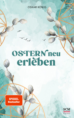 ISBN 9783417000474: Ostern neu erleben - Eine 30- tägige Ostersuche