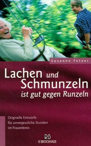 ISBN 9783417112535: Lachen und Schmunzeln ist gut gegen Runzeln ..Originelle Entwürfe für unvergessliche Stunden im Frauenkreis