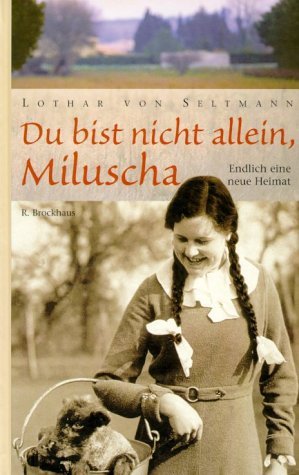 ISBN 9783417247039: Du bist nicht allein, Miluscha