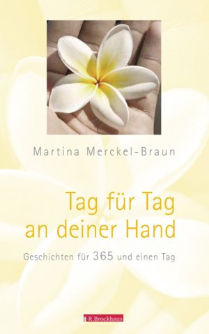 ISBN 9783417249033: Tag für Tag an deiner Hand