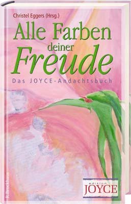 ISBN 9783417249675: Alle Farben deiner Freude