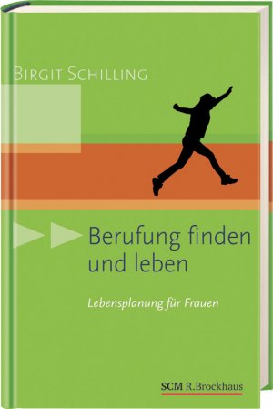 ISBN 9783417249828: Berufung finden und leben - Lebensplanung für Frauen