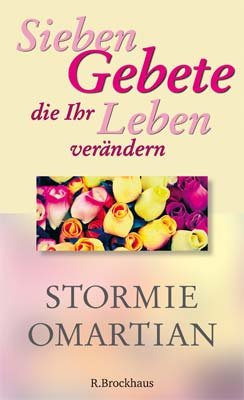 ISBN 9783417262254: Sieben Gebete, die Ihr Leben verändern