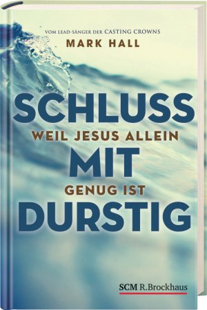 gebrauchtes Buch – Mark Hall – Schluss mit durstig