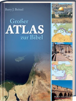 ISBN 9783417265606: Großer Atlas zur Bibel Beitzel, Barry J.; Lux, Friedemann; Zehnle, Stephan Schaefer, Anja Gott Grosser Atlas zur Bibel Bibelatlas Geografie Kirchengeschichte Mission Weltreligion