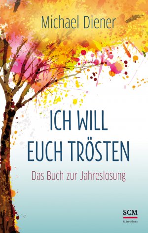 ISBN 9783417266528: Ich will euch trösten – Das Buch zur Jahreslosung