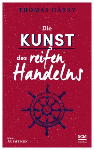 ISBN 9783417268348: Die Kunst des reifen Handelns