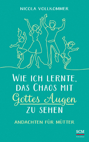 ISBN 9783417269710: Wie ich lernte, das Chaos mit Gottes Augen zu sehen | Andachten für Mütter | Nicola Vollkommer | Buch | Lesebändchen | 176 S. | Deutsch | 2024 | SCM R. Brockhaus | EAN 9783417269710