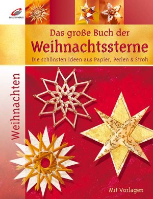 ISBN 9783419532775: Das große Buch der Weihnachtssterne. Die schönsten Ideen aus Papier, Perlen & Stroh