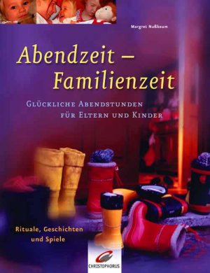 ISBN 9783419536353: Abendzeit - Familienzeit: Glückliche Abendstunden für Eltern und Kindern