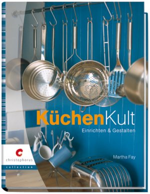 ISBN 9783419541319: KüchenKult - Einrichten & Gestalten