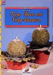 ISBN 9783419562574: Neue Ideen mit Deko-Bändern - Bastelbuch aus der Brunnen-Reihe