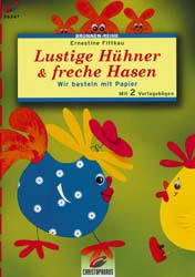 ISBN 9783419563472: Lustige Hühner & freche Hasen. Wir basteln mit Papier. Mit 2 Vorlagebögen