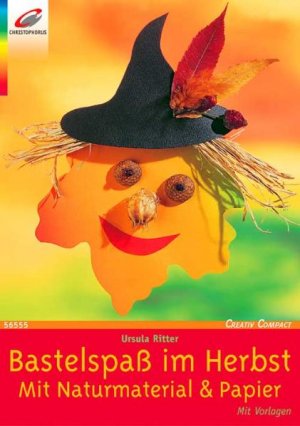 ISBN 9783419565551: Bastelspass im Herbst. Mit Naturmaterial und Papier. Mit Vorlagen