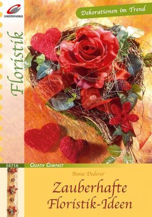 ISBN 9783419567166: Zauberhafte Floristik-Ideen