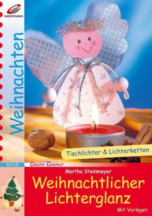 gebrauchtes Buch – Martha Steinmeyer – Weihnachtlicher Lichterglanz - Tischlichter und Lichterketten