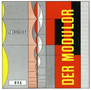 ISBN 9783421025210: 1]. Darstellung eines in Architektur und Technik allgemein anwendbaren harmonischen Masses im menschlichen Massstab